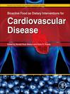 Bioactive Food as Dietary Interventions for Cardiovascular Disease (eBook): Bioactive Foods in Chronic Disease States